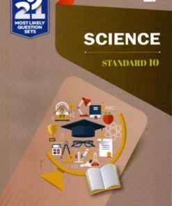 Science 21 most likely Question sets std 10 By Navneet 2027