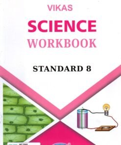 STD 8 Vikash WorkBook Science ( Part2) (English Medium) By Navneet