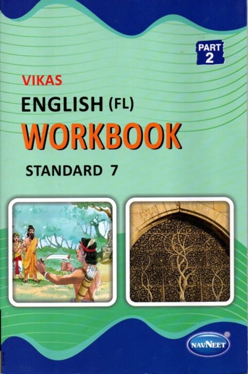 STD 7 Vikash WorkBook English FL ( Part2) (English Medium) By Navneet